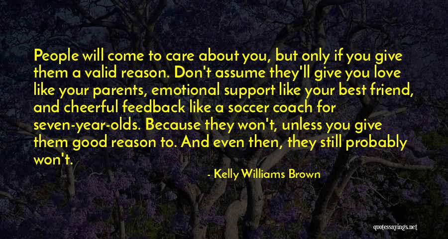 Valid Reason Quotes By Kelly Williams Brown