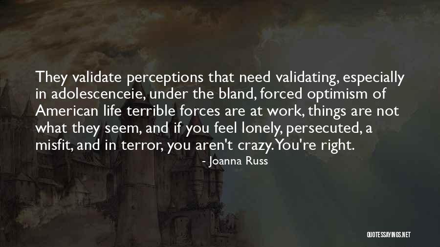Validate Others Quotes By Joanna Russ Validate Others Quotes By Joanna Russ
