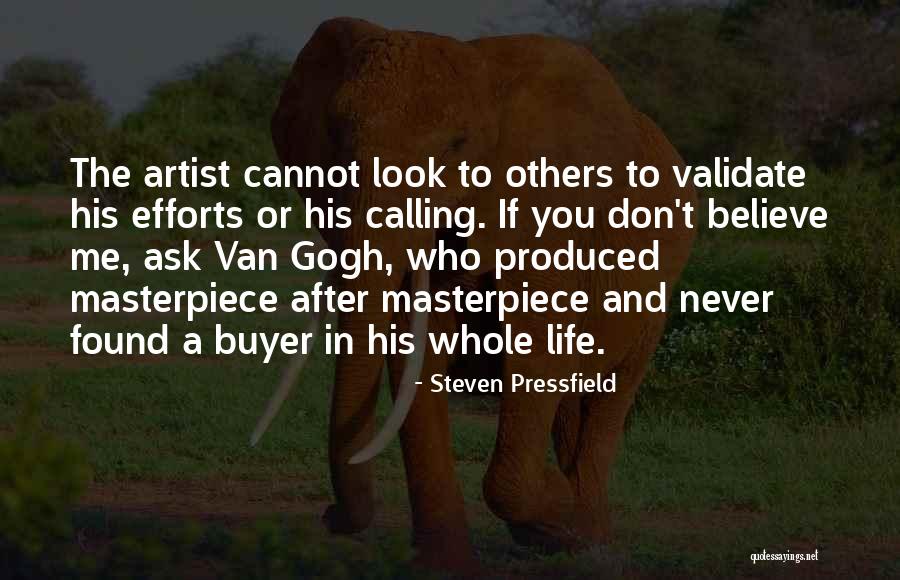 Validate Others Quotes By Steven Pressfield Validate Others Quotes By Steven Pressfield