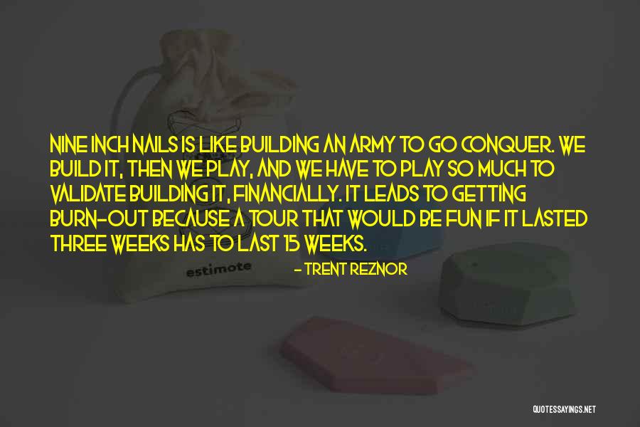 Validate Others Quotes By Trent Reznor Validate Others Quotes By Trent Reznor