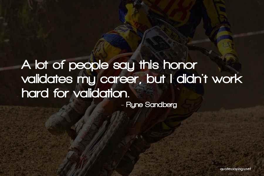 Validates Quotes By Ryne Sandberg Validates Quotes By Ryne Sandberg