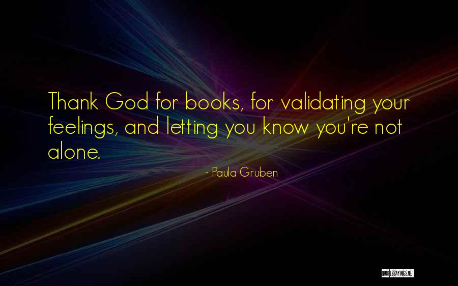 Validating Feelings Quotes By Paula Gruben