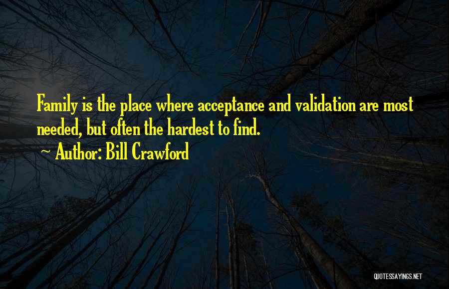 Validation From Others Quotes By Bill Crawford