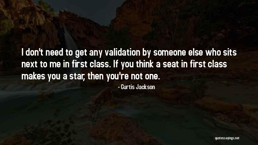 Validation Quotes By Curtis Jackson