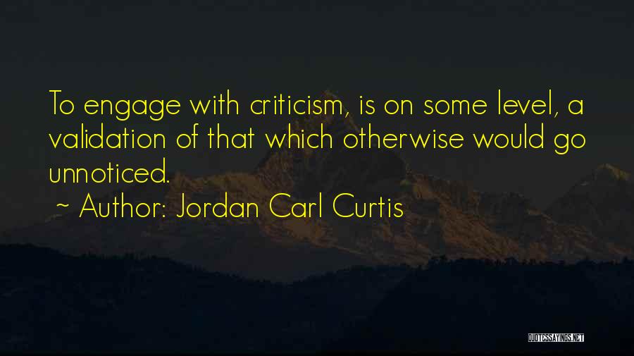 Validation Quotes By Jordan Carl Curtis