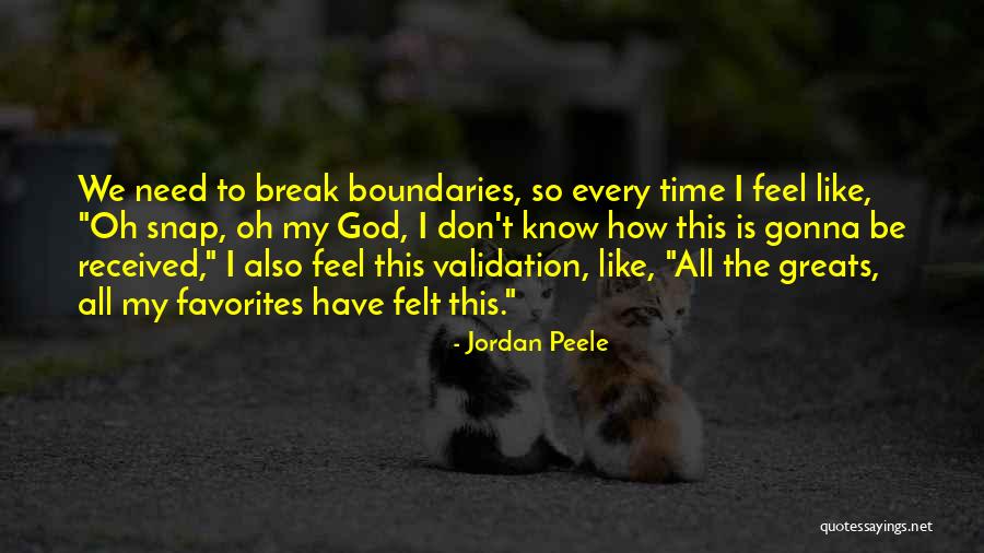 Validation Quotes By Jordan Peele