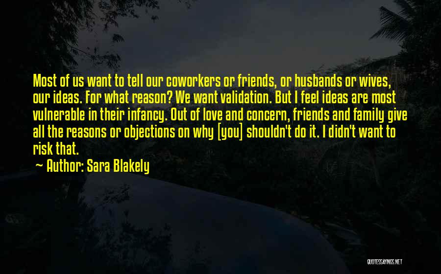 Validation Quotes By Sara Blakely