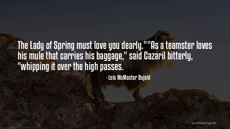 Valines Of America Quotes By Lois McMaster Bujold Valines Of America Quotes By Lois McMaster Bujold