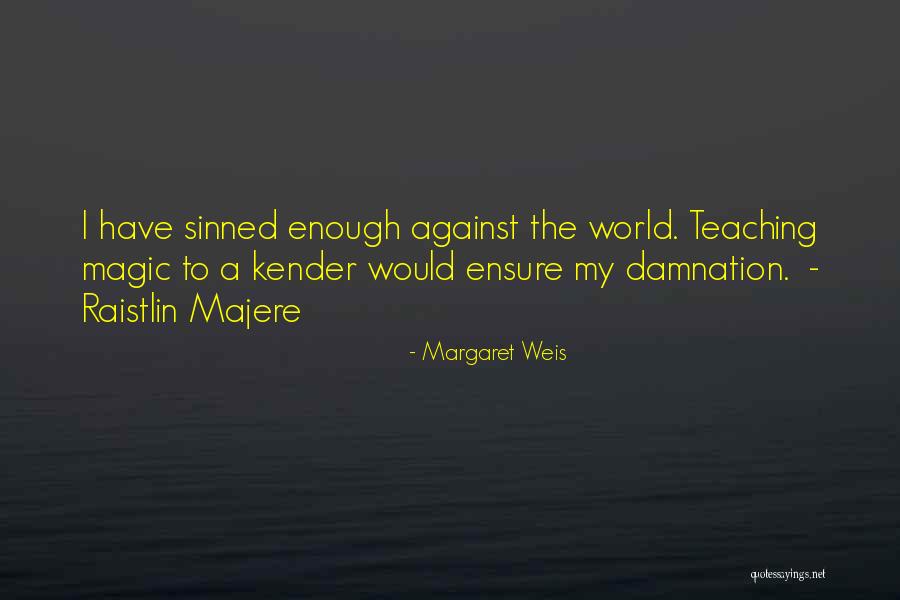 Valinotti Richard Quotes By Margaret Weis Valinotti Richard Quotes By Margaret Weis