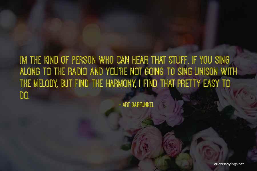 Valioso Frases Quotes By Art Garfunkel Valioso Frases Quotes By Art Garfunkel
