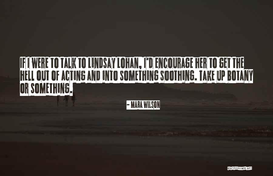 Valioso Frases Quotes By Mara Wilson Valioso Frases Quotes By Mara Wilson