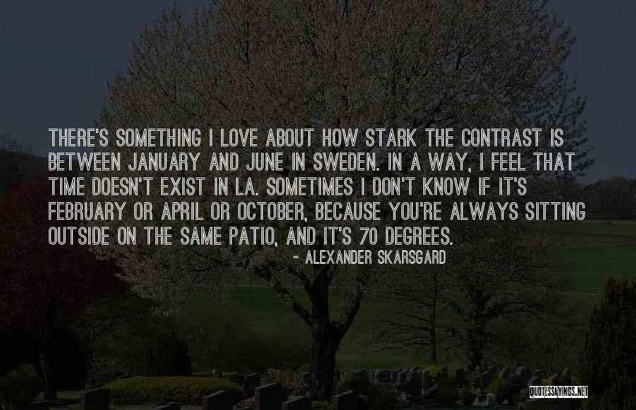 Valioso Translation Quotes By Alexander Skarsgard Valioso Translation Quotes By Alexander Skarsgard