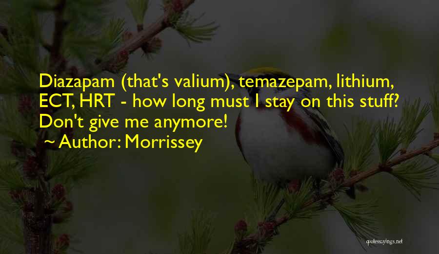 Valium Quotes By Morrissey
