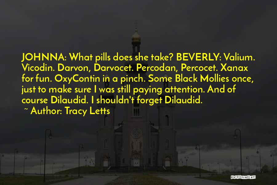 Valium Quotes By Tracy Letts