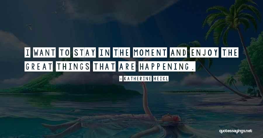 Valizadeh And Adelaide Quotes By Katherine Heigl Valizadeh And Adelaide Quotes By Katherine Heigl