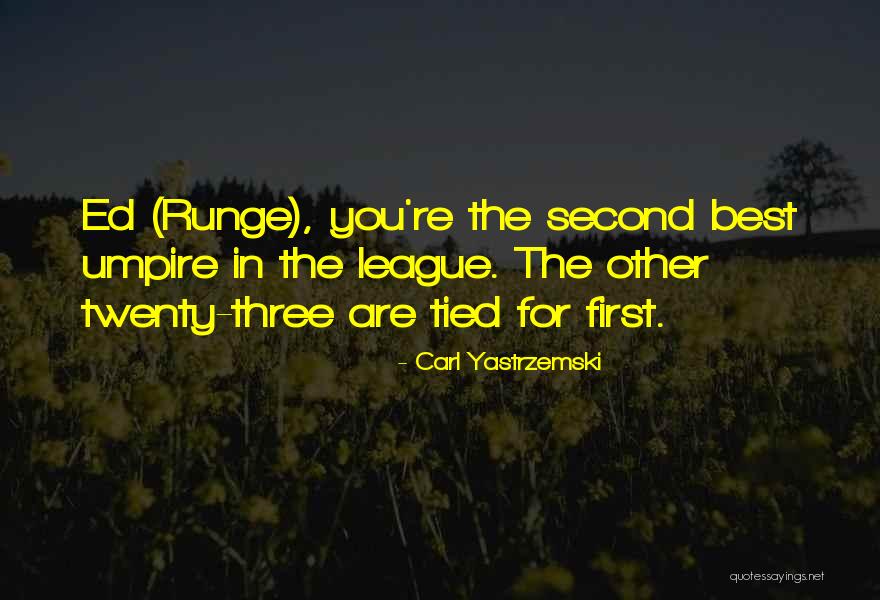 Valkanas Quotes By Carl Yastrzemski Valkanas Quotes By Carl Yastrzemski
