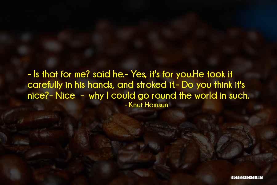 Valkerij Quotes By Knut Hamsun Valkerij Quotes By Knut Hamsun