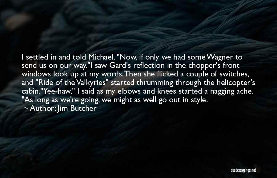 Valkyries Quotes By Jim Butcher