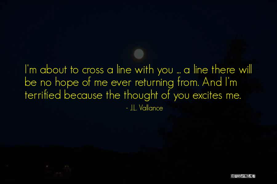 Vallance Quotes By J.L. Vallance Vallance Quotes By J.L. Vallance