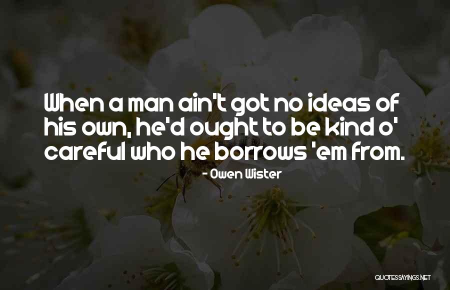 Vallaury France Quotes By Owen Wister Vallaury France Quotes By Owen Wister