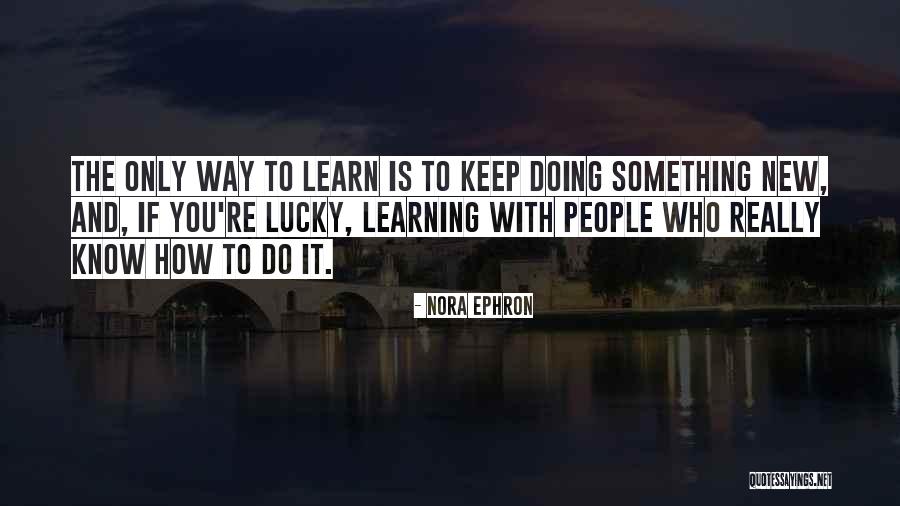 Valldal Hytter Quotes By Nora Ephron Valldal Hytter Quotes By Nora Ephron