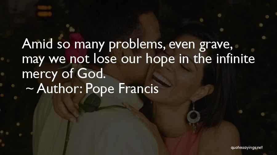 Vallee Du Quotes By Pope Francis