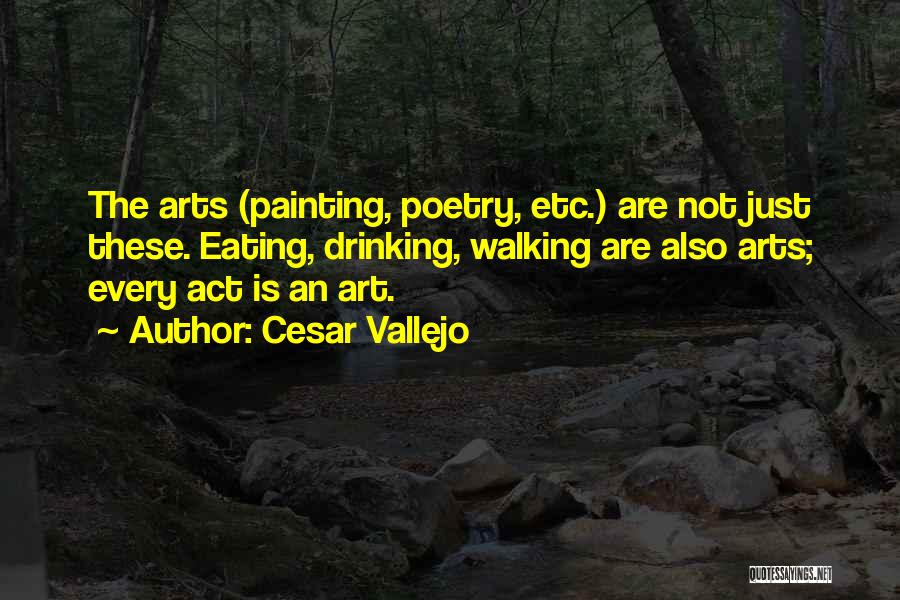 Vallejo Quotes By Cesar Vallejo