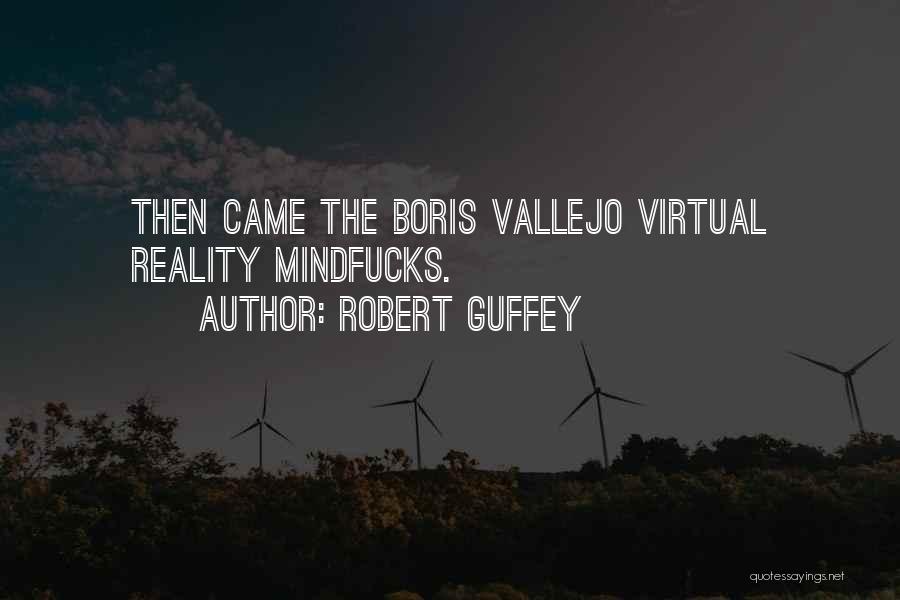 Vallejo Quotes By Robert Guffey