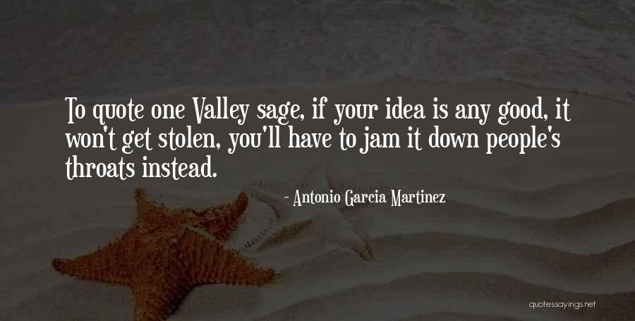 Valley Edu Quotes By Antonio Garcia Martinez Valley Edu Quotes By Antonio Garcia Martinez
