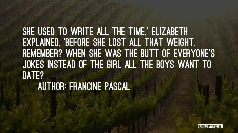 Valley Girl Quotes By Francine Pascal