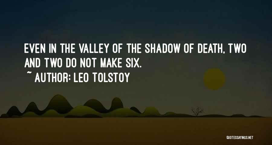 Valley Of Death Quotes By Leo Tolstoy