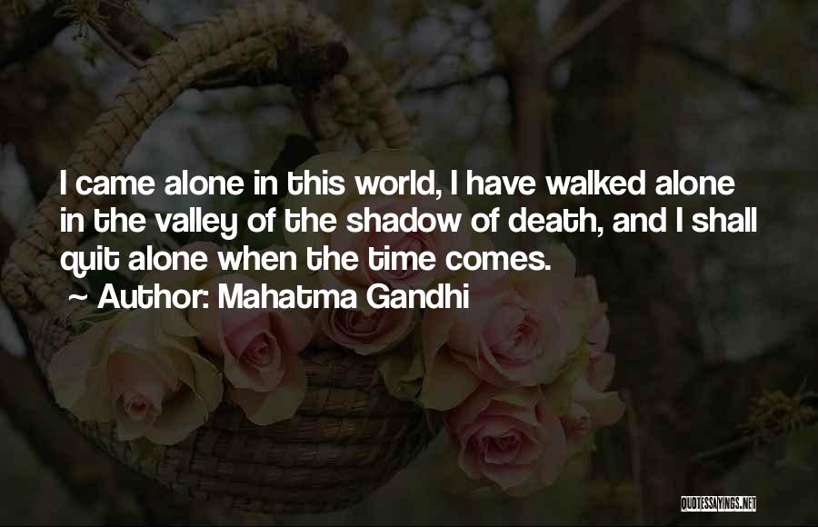 Valley Of Death Quotes By Mahatma Gandhi