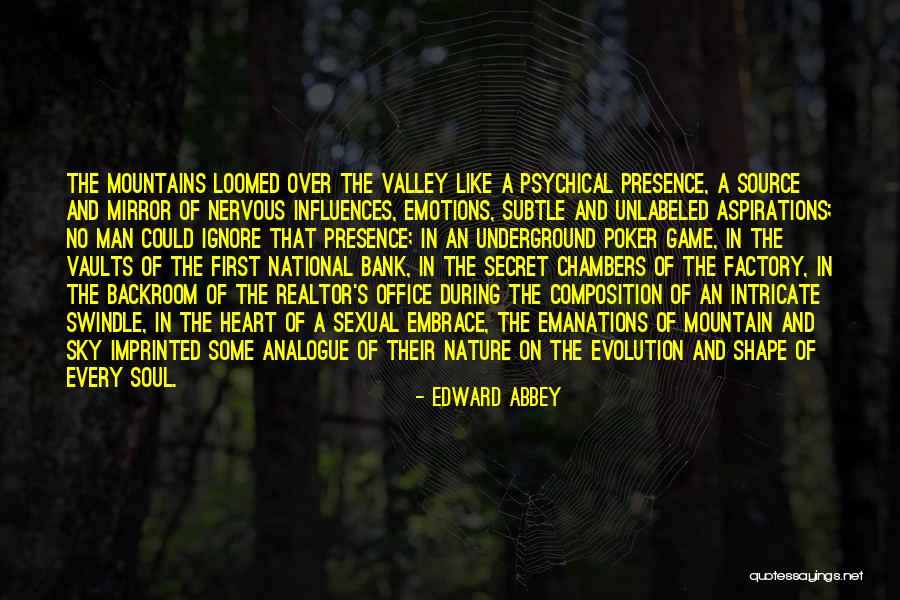 Valley Quotes By Edward Abbey