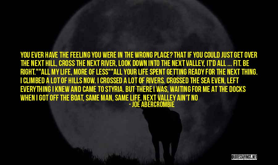 Valley Quotes By Joe Abercrombie