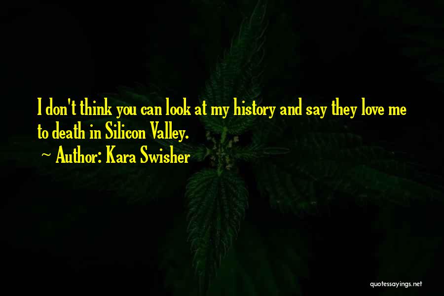 Valley Quotes By Kara Swisher