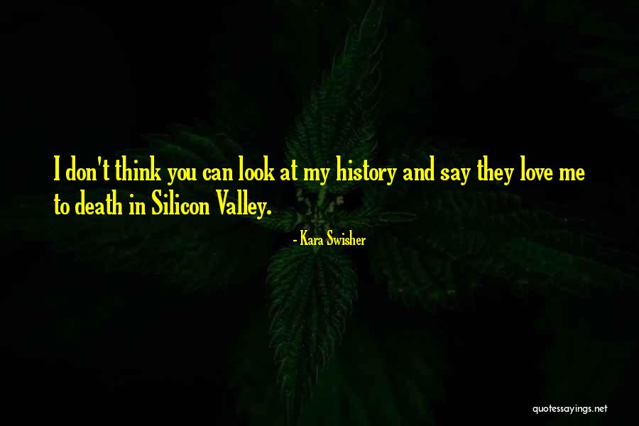 Valley Quotes By Kara Swisher