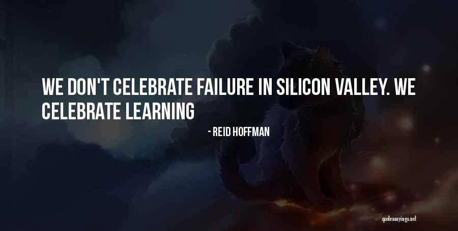 Valley Quotes By Reid Hoffman