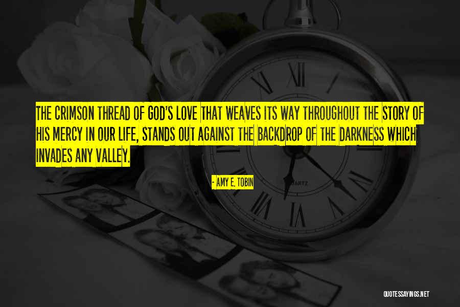 Valley Quotes Quotes By Amy E. Tobin Valley Quotes Quotes By Amy E. Tobin