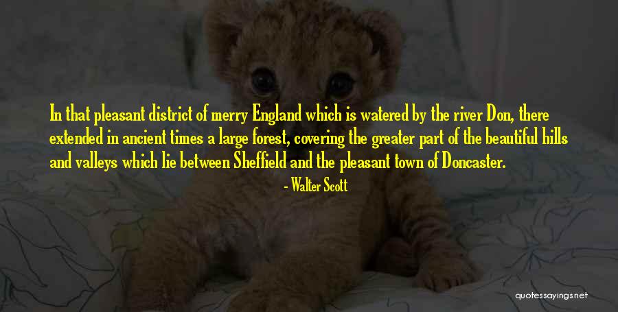 Valleys And Hills Quotes By Walter Scott Valleys And Hills Quotes By Walter Scott