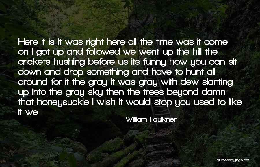Vallottons Upholstery Quotes By William Faulkner Vallottons Upholstery Quotes By William Faulkner