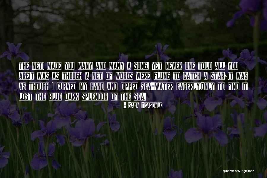 Valneisha Quotes By Sara Teasdale Valneisha Quotes By Sara Teasdale