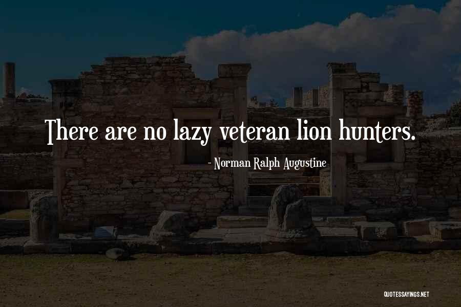 Valoarea Maxima Quotes By Norman Ralph Augustine Valoarea Maxima Quotes By Norman Ralph Augustine