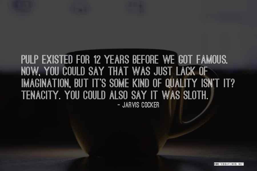 Valodec Quotes By Jarvis Cocker Valodec Quotes By Jarvis Cocker