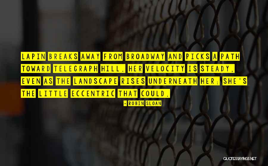 Valornet Quotes By Robin Sloan Valornet Quotes By Robin Sloan