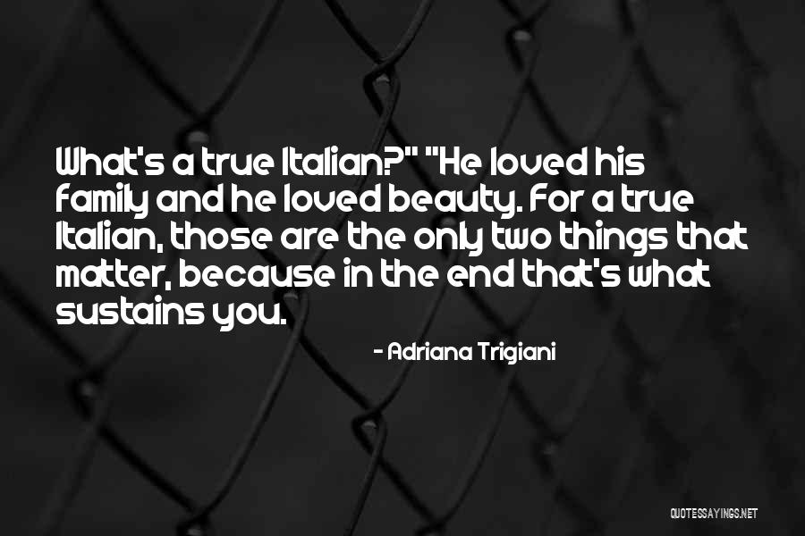 Valorous Bonescythe Quotes By Adriana Trigiani Valorous Bonescythe Quotes By Adriana Trigiani