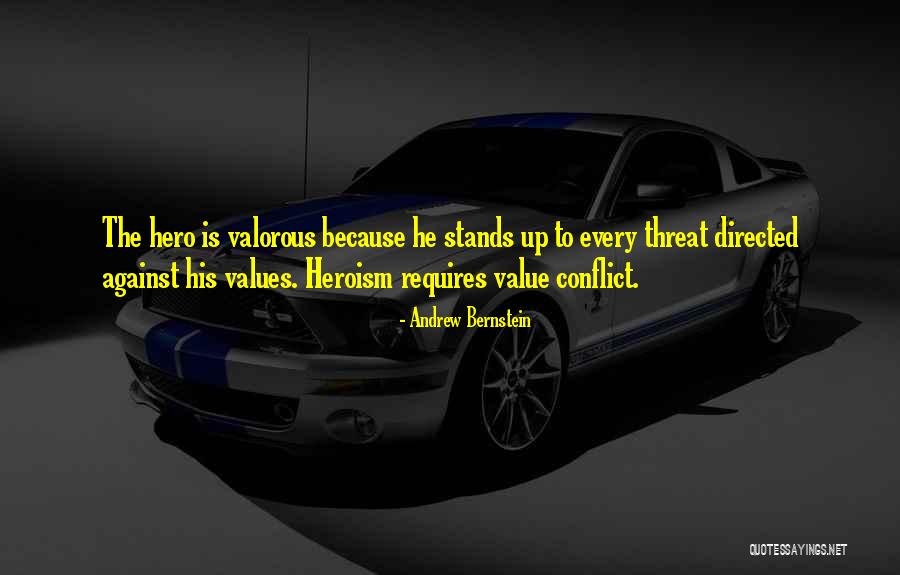 Valorous Quotes By Andrew Bernstein Valorous Quotes By Andrew Bernstein