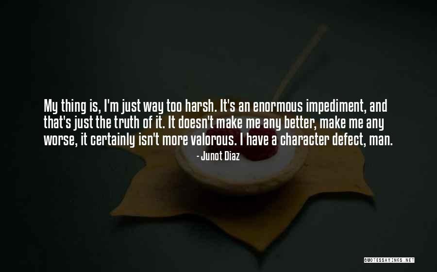 Valorous Quotes By Junot Diaz Valorous Quotes By Junot Diaz