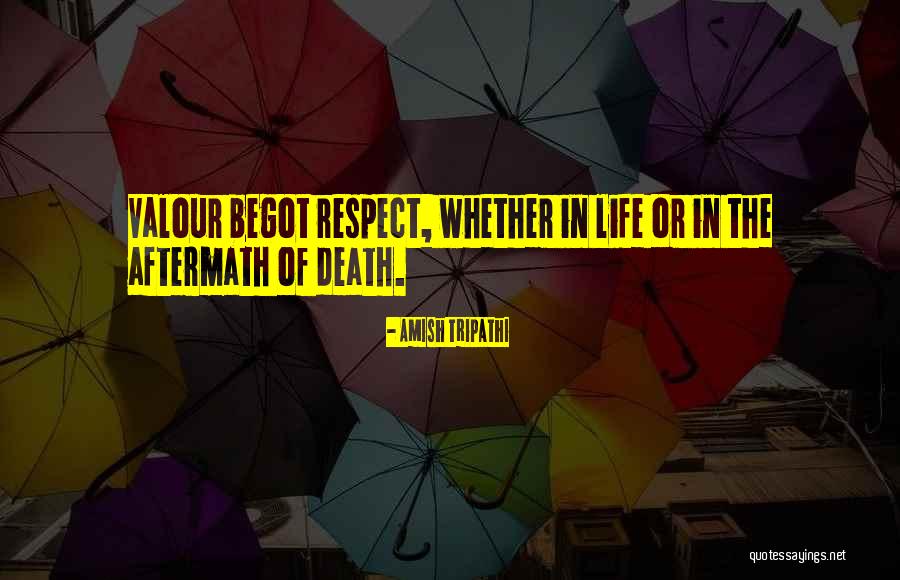 Valour In Life Quotes By Amish Tripathi Valour In Life Quotes By Amish Tripathi