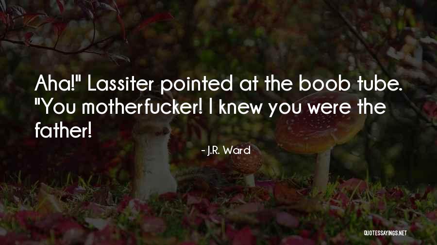 Valoverho Quotes By J.R. Ward