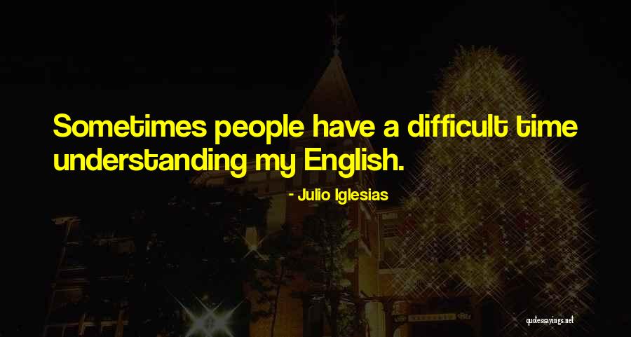 Valpuri Remling Quotes By Julio Iglesias Valpuri Remling Quotes By Julio Iglesias